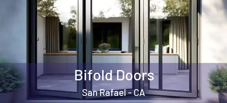  Bifold Doors San Rafael - CA