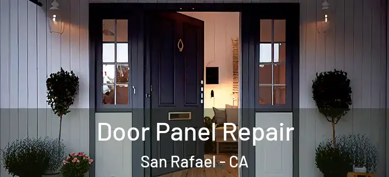 Door Panel Repair San Rafael - CA