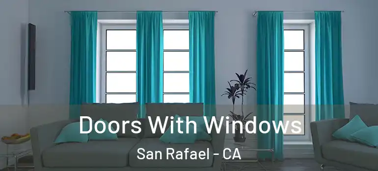  Doors With Windows San Rafael - CA
