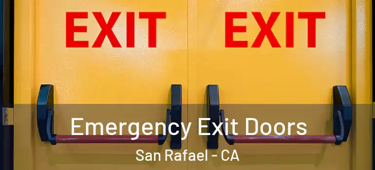  Emergency Exit Doors San Rafael - CA