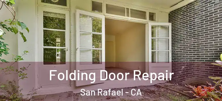  Folding Door Repair San Rafael - CA