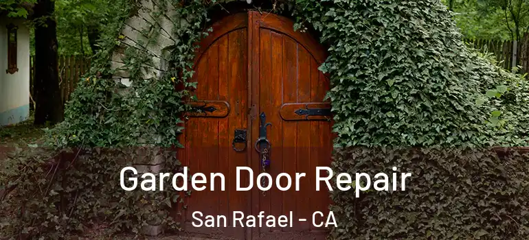  Garden Door Repair San Rafael - CA