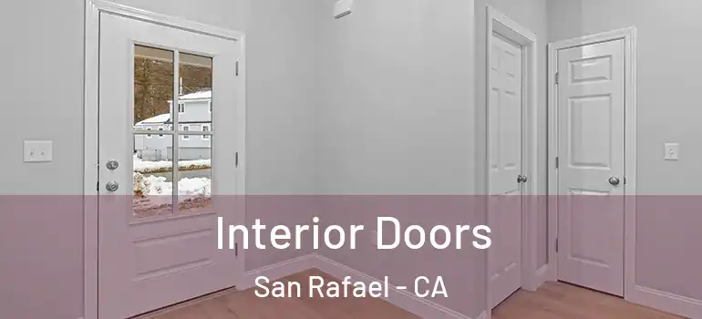  Interior Doors San Rafael - CA