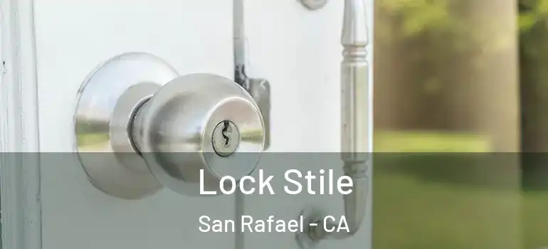  Lock Stile San Rafael - CA
