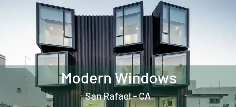  Modern Windows San Rafael - CA