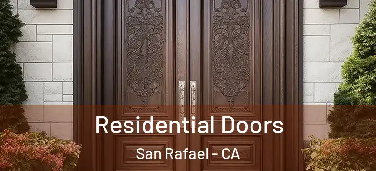  Residential Doors San Rafael - CA