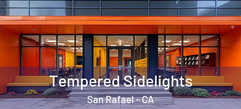  Tempered Sidelights San Rafael - CA