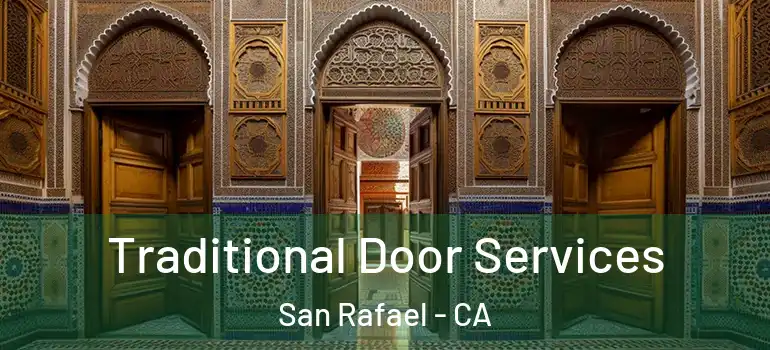  Traditional Door Services San Rafael - CA